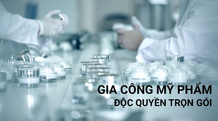 Sản xuất mỹ phẩm trọn gói độc quyền